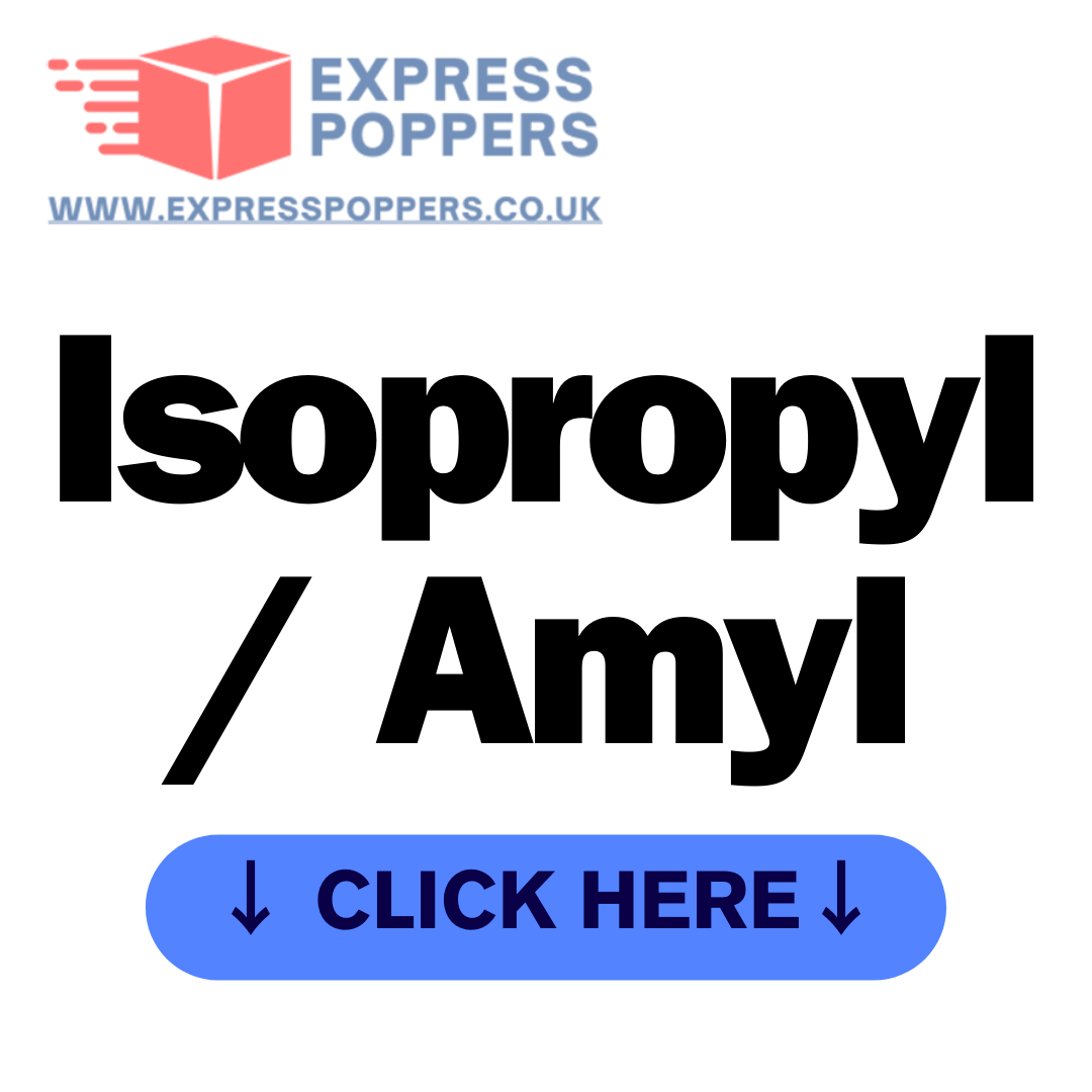 Isopropyl / Amyl Poppers